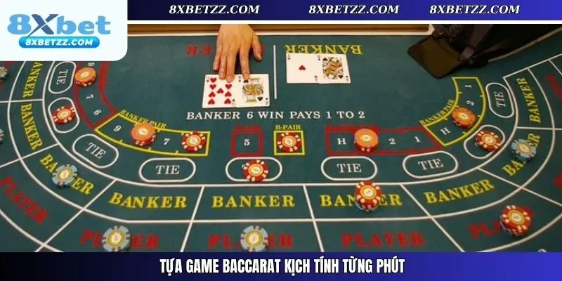 Tựa game baccarat kịch tính từng phút tại casino 8xbet