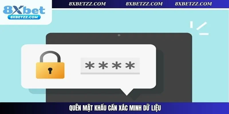 Quên mật khẩu cần xác minh dữ liệu