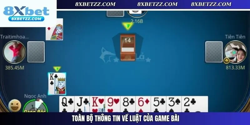 Toàn bộ thông tin về luật của game bài